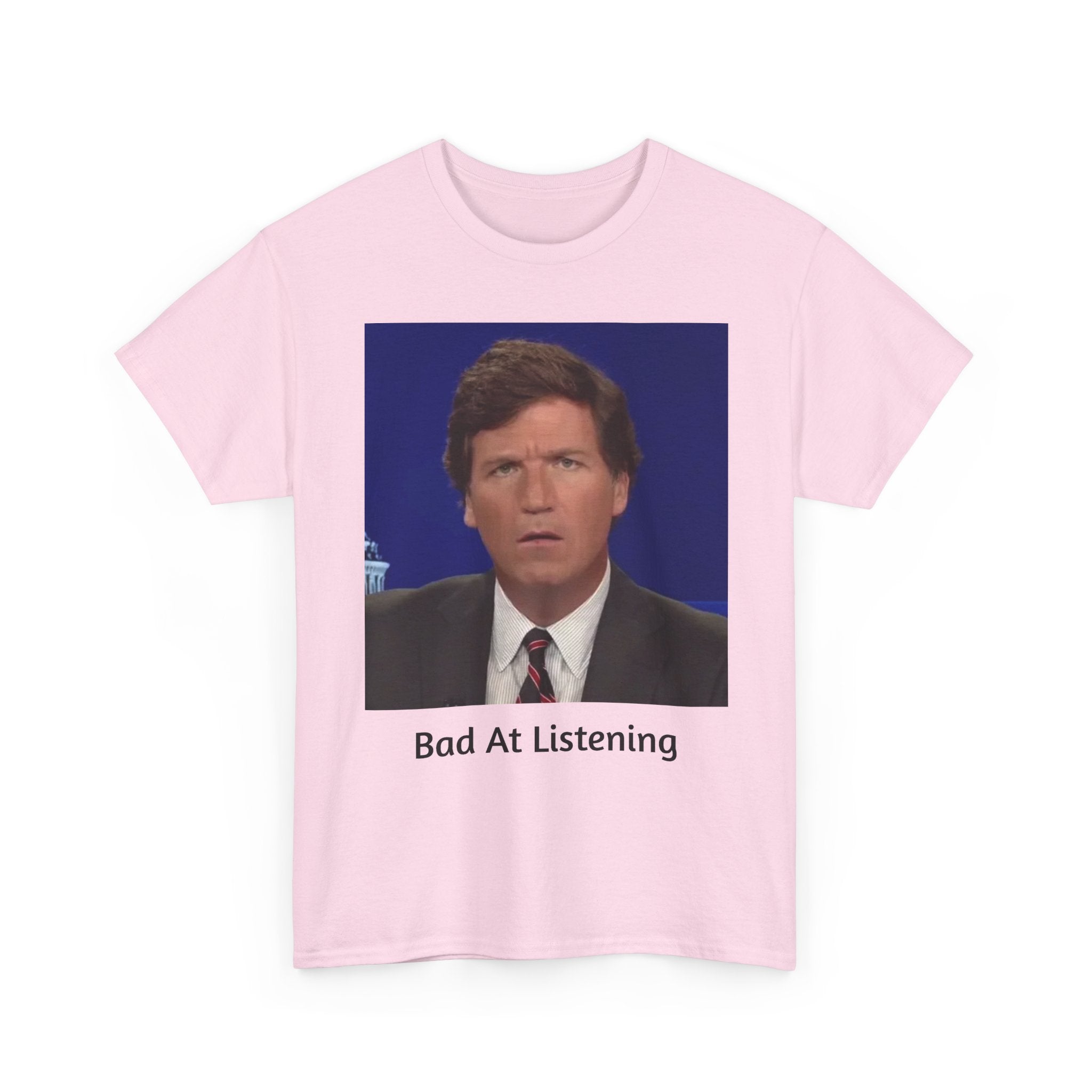 Bad At Listening Tee